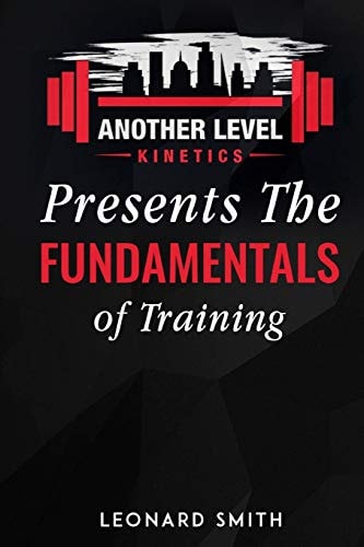 Another Level Kinetics Presents the Fundamentals of Training