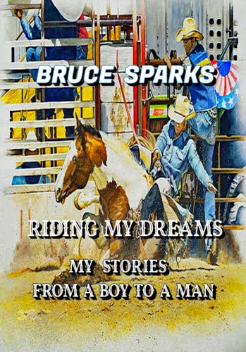 Riding My Dreams My Stories from a Boy to a Man
