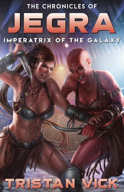 Chronicles of Jegra: Imperatrix of the Galaxy