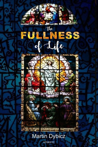 The Fullness of Life