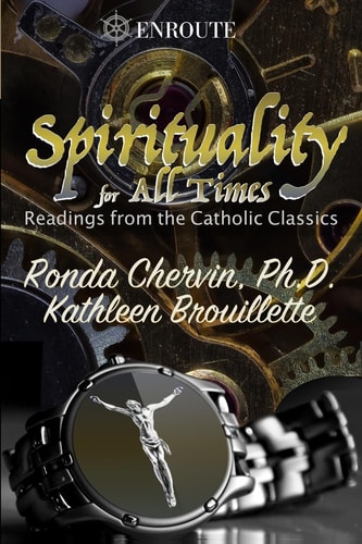 Spirituality for All Times Readings from the Catholic Classics