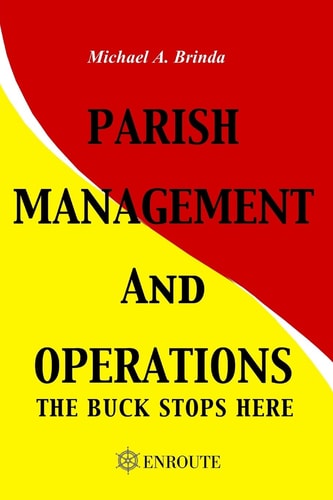 Parish Management and Operations The Buck Stops Here