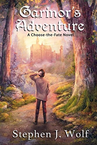 Garinor's Adventure A Choose-the-Fate Novel