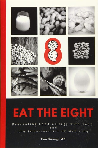 Eat the Eight Preventing Food Allergy with Food and the Imperfect Art of Medicine
