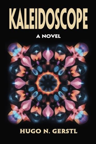 KALEIDOSCOPE - A Novel