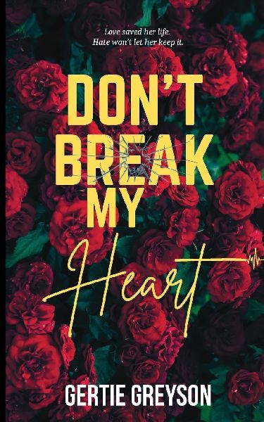 Dont Break My Heart: A Psychological Thriller