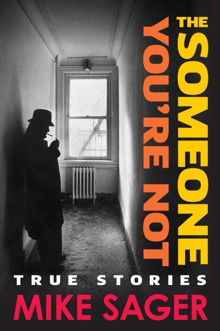 The Someone Youre Not: True Stories of Sports, Celebrity, Politics and Pornography-2nd University Edition
