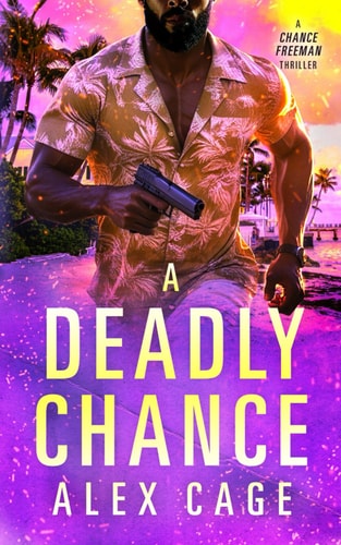 A Deadly Chance A Chance Freeman Thriller