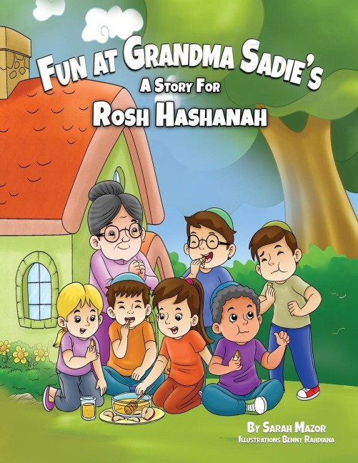 Fun at Grandma Sadies: A Story for Rosh Hashanah