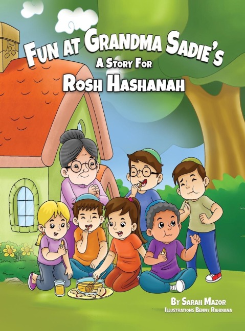 Fun at Grandma Sadies: A Story for Rosh Hashanah