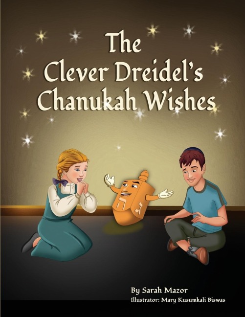 The Clever Dreidels Chanukah Wishes: Picture Book that Teaches kids about Gratitude and Compassion
