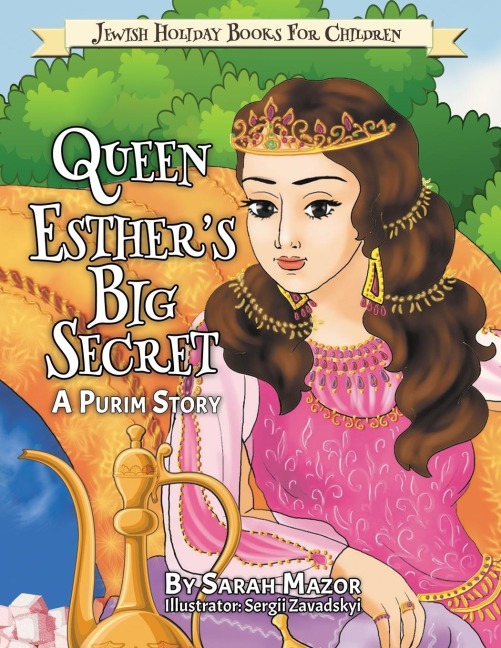 Queen Esthers Big Secret: A Purim Story