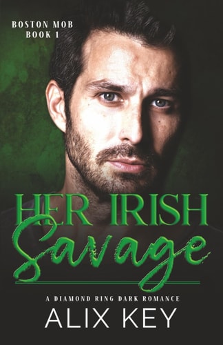 Her Irish Savage An Irish Mafia Age Gap Billionaire Fairytale Retelling Romance