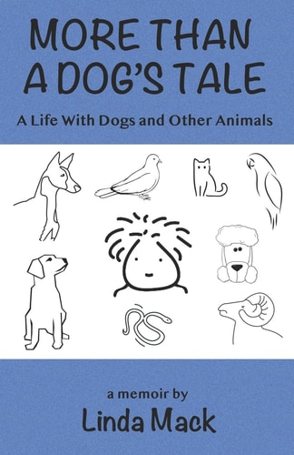 More Than a Dog's Tale A Life With Dogs and Other Animals