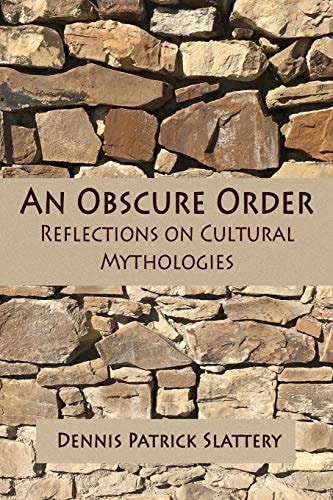 An Obscure Order Reflections on Cultural Mythologies