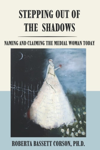 Stepping Out of the Shadows Naming and Claiming the Medial Woman Today