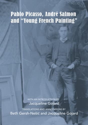 Pablo Picasso, André Salmon and Young French Painting
