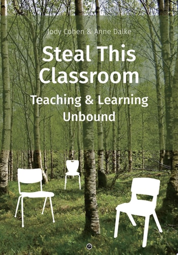 Steal This Classroom Teaching and Learning Unbound