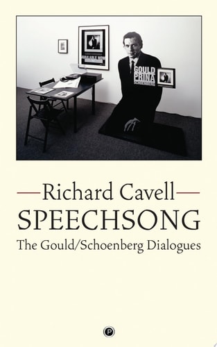 Speechsong The Gould/Schoenberg Dialogues