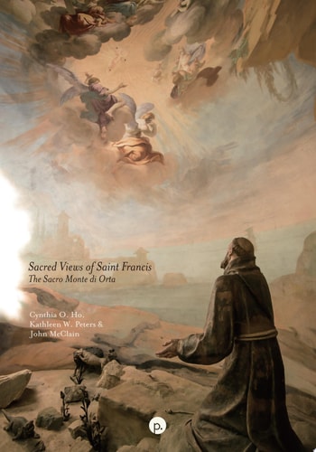 Sacred Views of Saint Francis The Sacro Monte Di Orta