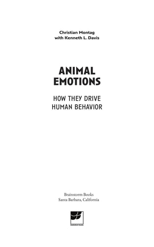 Animal Emotions How They Drive Human Behavior