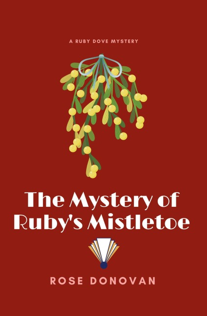 The Mystery of Rubys Mistletoe