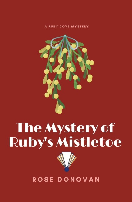 The Mystery of Rubys Mistletoe (Large Print)