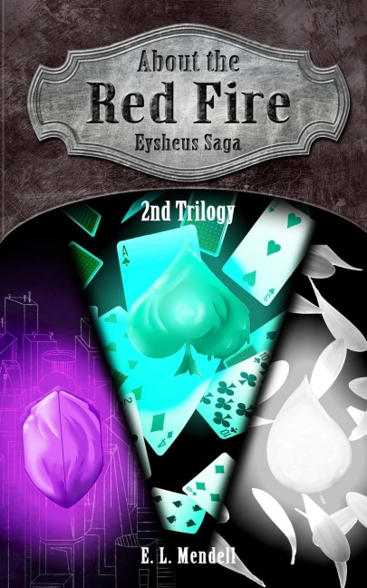 About the Red Fire: Eysheus Saga 2nd Trilogy
