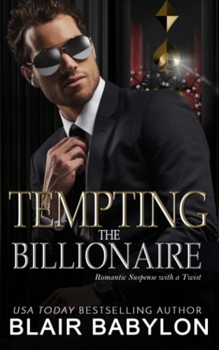 Tempting the Billionaire Romantic Suspense with a Twist