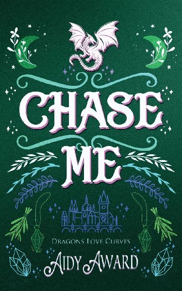 Chase Me: A Curvy Girl and A Dragon Shifter Romance