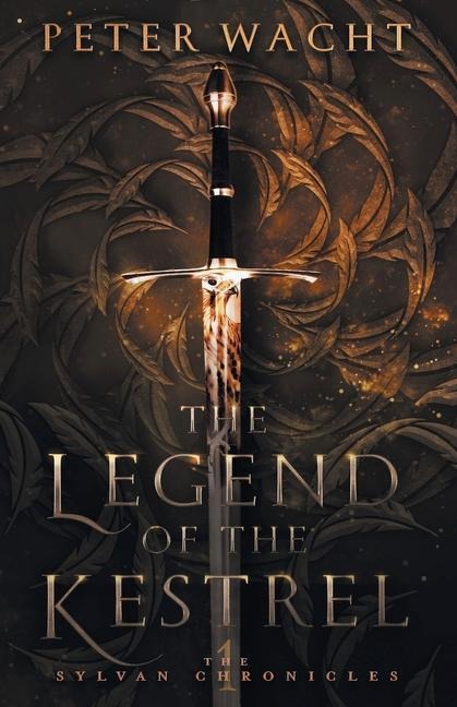 The Legend of the Kestrel: The Sylvan Chronicles, Book 1