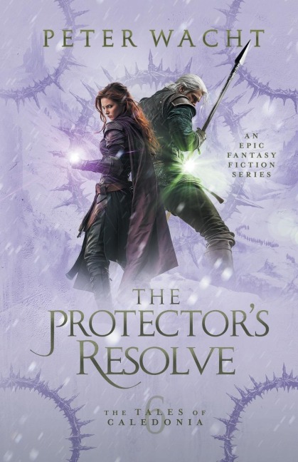 The Protector's Resolve: The Tales of Caledonia, Book 6