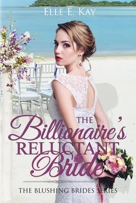 The Billionaires Reluctant Bride