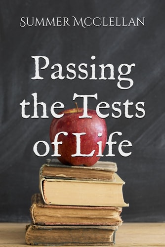 Passing the Tests of Life