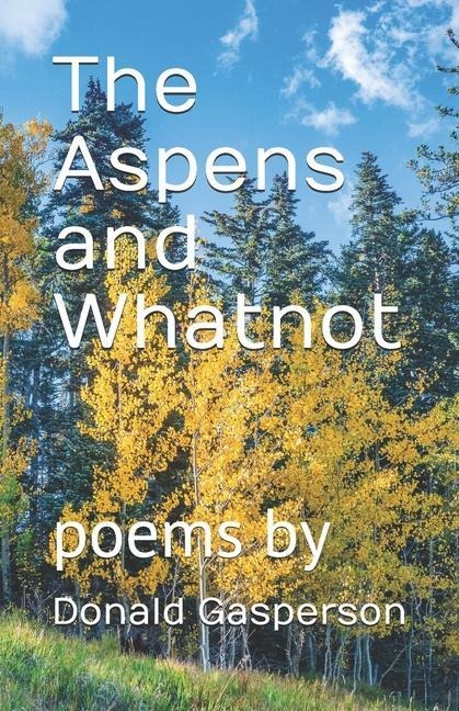 The Aspens and Whatnot