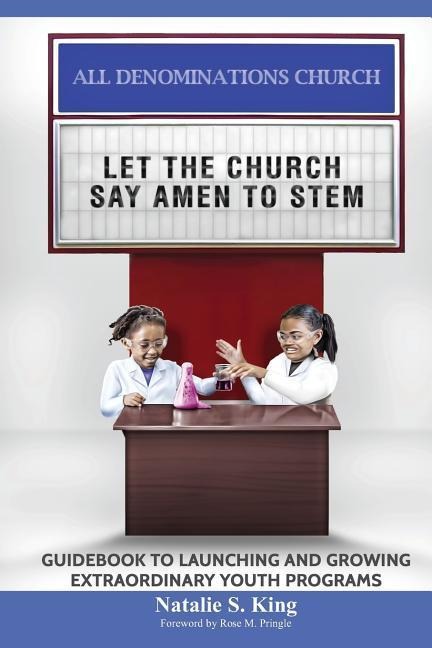 Let the Church Say Amen to Stem: Guidebook to Launching and Growing Extraordinary Youth Programs