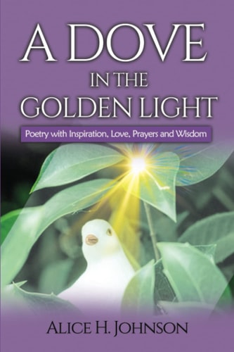 A Dove in the Golden Light Poetry with Inspiration, Love, Prayers and Wisdom