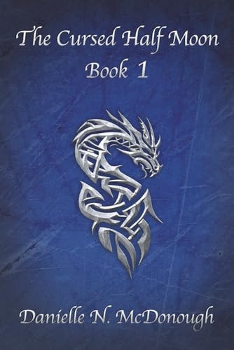 The Cursed Half Moon - Book 1