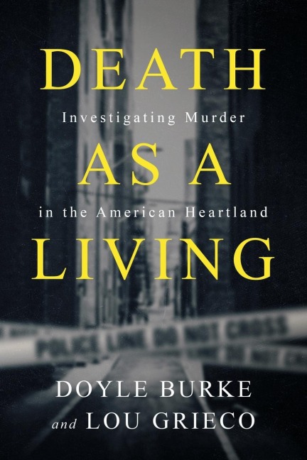 Death as a Living: Investigating Murder in the American Heartland