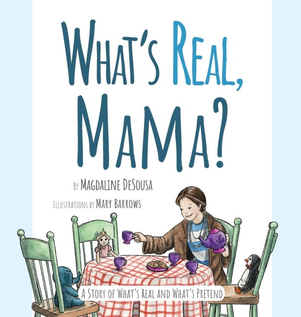 Whats Real, Mama?