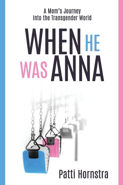 When He Was Anna: A Moms Journey Into the Transgender World