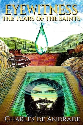 The Tears of the Saints The Miracles of Christ