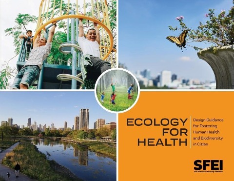 Ecology for Health: Design Guidance for Fostering Human Health and Biodiversity in Cities.