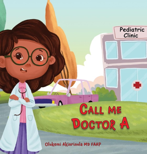 Call me Doctor A: Time for my checkup at the Pediatricians office