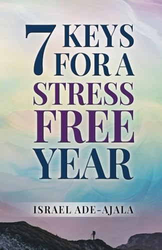 7 Keys to a Stress-Free Year