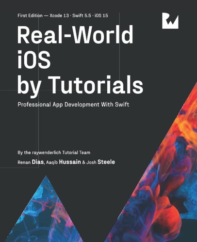 Real-World IOS by Tutorials (First Edition) Professional App Development With Swift