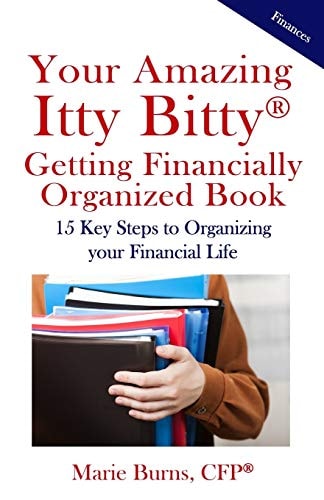 Itty Bitty(R) Getting Financially Organized Book 15 Key Steps to Organizing Your Financial Life