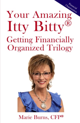 Your Amazing Itty Bitty(R) Getting Financially Organized Trilogy Three Itty Bitty Books Combined to Organize Your Financial Life
