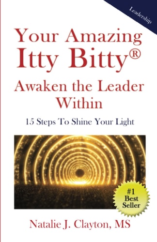 Your Amazing Itty Bitty(R) Awaken the Leader Within Book 15 Steps To Shine Your Light