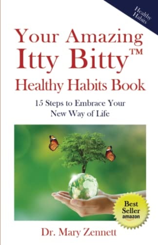 Your Amazing Itty Bitty(TM) Healthy Habits Book 15 Steps to Embrace Your New Way of Life
